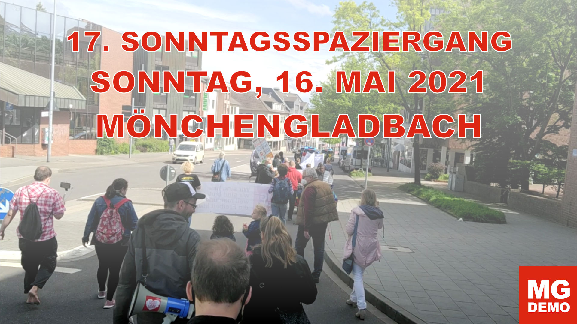 17. MG DEMO Sonntagsspaziergang am 16.05.2021 in Mönchengladbach und Rheydt
