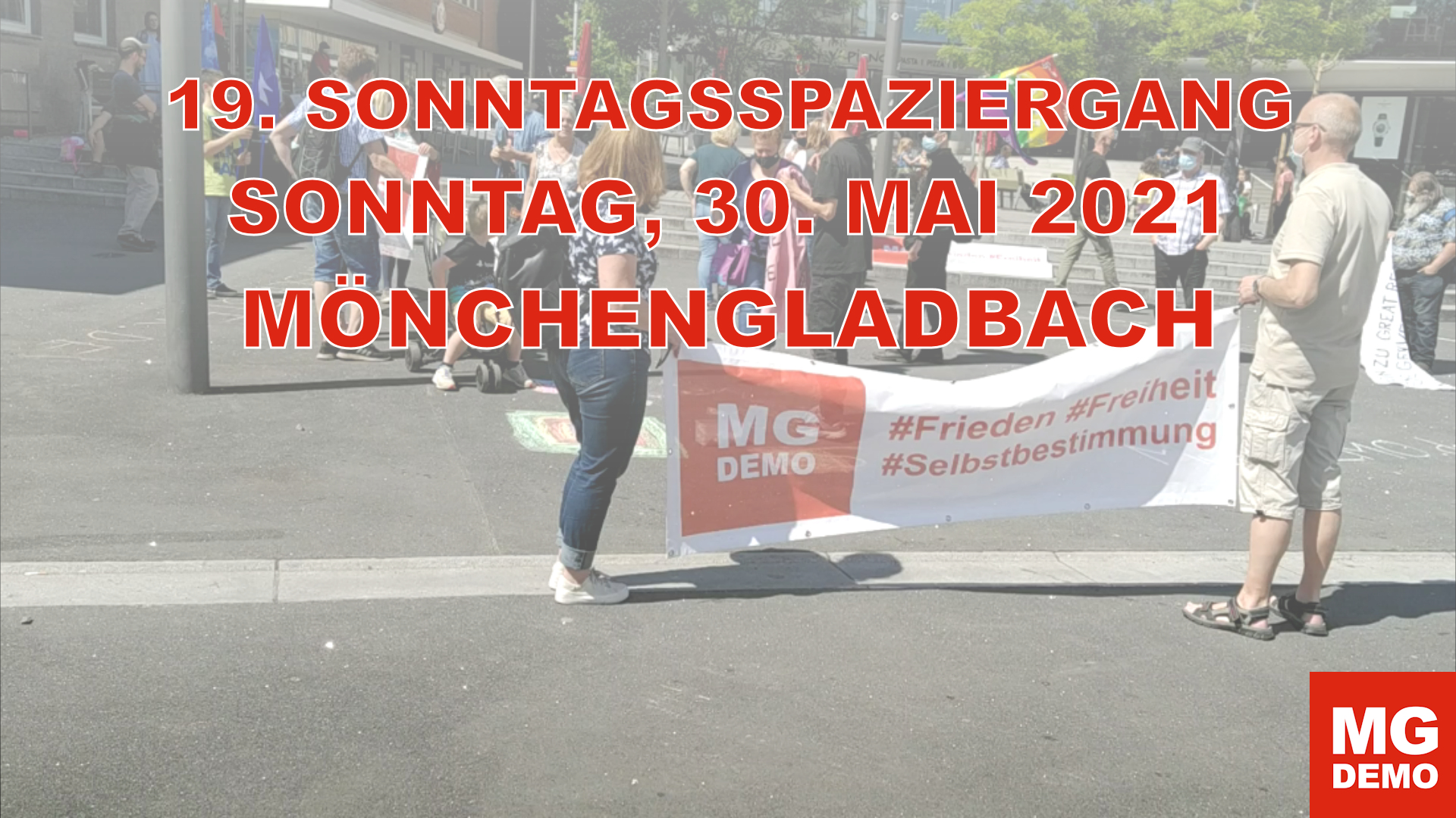 19. MG DEMO Sonntagsspaziergang am 30.05.2021 in Mönchengladbach und Rheydt